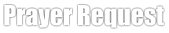 Prayer Request