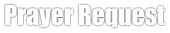 Prayer Request